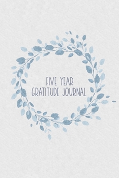 Five Year Gratitude Journal: One Line a Day Keepsake Diary - Pale Blue Floral Wreath