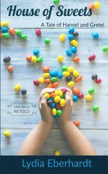 Paperback House of Sweets: A Tale of Hansel and Gretel Book