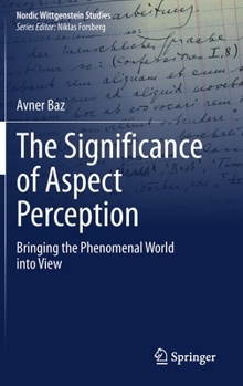 Hardcover The Significance of Aspect Perception: Bringing the Phenomenal World Into View Book