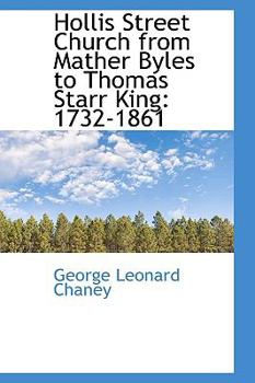 Paperback Hollis Street Church from Mather Byles to Thomas Starr King: 1732-1861 Book