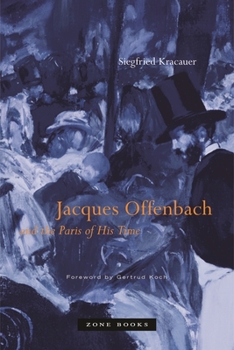 Hardcover Jacques Offenbach and the Paris of His Time Book