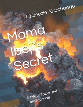 Paperback Mama Ibeji's Secret: A Tale of Power and Consequences Book