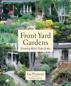 Paperback Front Yard Gardens: Growing More Than Grass Book