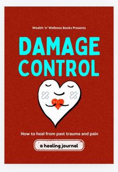 Paperback Damage Control: How to heal from past trauma and pain Book