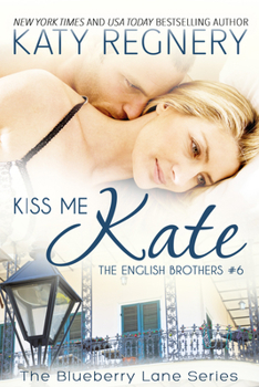Kiss Me Kate - Book #6 of the English Brothers