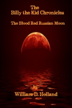 Paperback Billy the Kid Chronicles: The Blood Red Russian Moon Book