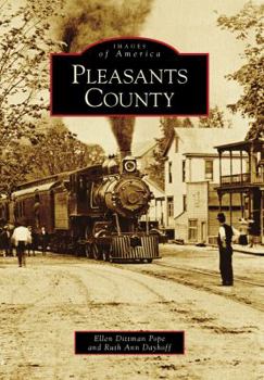 Pleasants County (Images of America: West Virginia) - Book  of the Images of America: West Virginia
