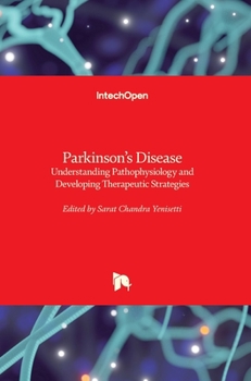 Hardcover Parkinson's Disease: Understanding Pathophysiology and Developing Therapeutic Strategies Book