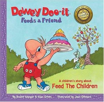 Hardcover Dewey Doo-It Feeds a Friend: A Musical Storybook Inspired by Feed the Children [With CD] Book