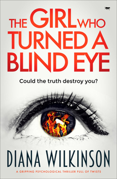 Paperback The Girl Who Turned a Blind Eye: A Gripping Psychological Thriller Full of Twists Book