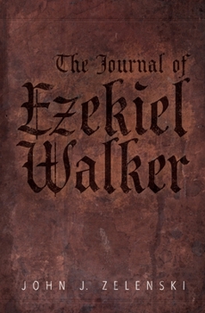 Paperback The Journal of Ezekiel Walker Book