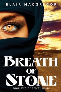 Breath of Stone - Book #2 of the Desert Rising