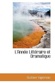 Paperback L'Ann E Litt Raire Et Dramatique Book