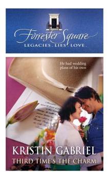 Third Time's The Charm (Forrester Square, 7) - Book #7 of the Forrester Square