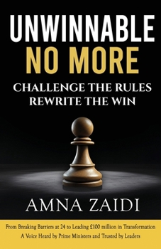 Paperback Unwinnable No More: Challenge The Rules Rewrite The Win Book