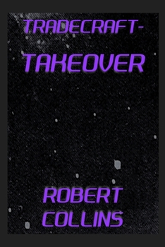 Tradecraft: Takeover