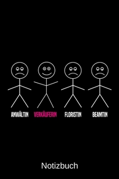 Anwältin Verkäuferin Floristin Beamtin: A5 Notizbuch für alle Verkäuferinnen | Liniert 120 Seiten | Geschenk/Geschenkidee zum Geburtstag | Weihnachten | Muttertag | Ostern | Namenstag (German Edition)