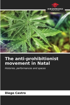 Paperback The anti-prohibitionist movement in Natal Book