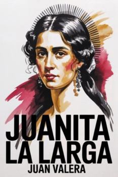 Juanita La Larga: Modern English Translation