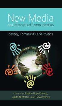 Paperback New Media and Intercultural Communication: Identity, Community and Politics Book