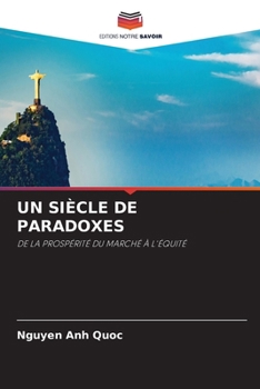 Un Siècle de Paradoxes (French Edition)