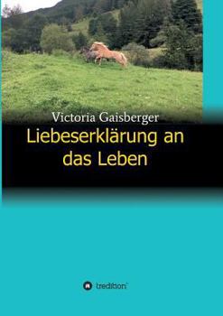 Paperback Liebeserklärung an das Leben [German] Book