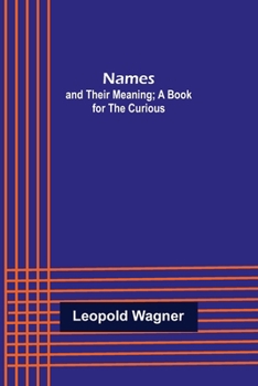 Paperback Names: and Their Meaning; A Book for the Curious Book