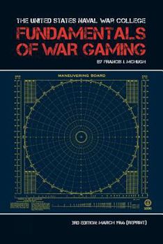 Paperback The United States Naval War College Fundamentals of War Gaming Book
