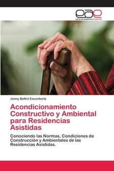 Paperback Acondicionamiento Constructivo y Ambiental para Residencias Asistidas [Spanish] Book