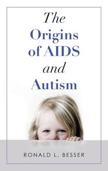 Hardcover The Origins of Aids and Autism Book