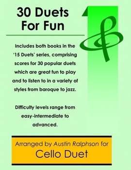 30 Cello Duets for Fun (popular classics volumes 1 and 2) - various levels (String solos, duets and ensembles)