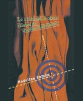 Paperback Lo criminal y otros relatos de ingobernabilidad (Spanish Edition) [Spanish] Book