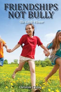 Paperback Friendships Not Bully: The Little Flower Book