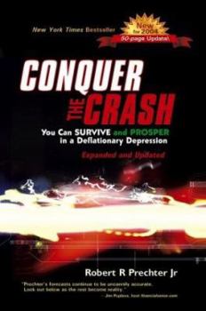 Paperback Conquer the Crash: You Can Survive and Prosper in a Deflationary Depression Book
