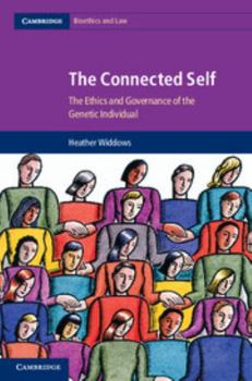 Hardcover The Connected Self: The Ethics and Governance of the Genetic Individual Book
