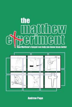 Paperback The Matthew Experiment: How Matthew's Gospel Can Help You Know Jesus Better Book