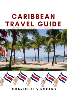 Paperback Caribbean Travel Guide: Newly updated information about Caribbean trip Book