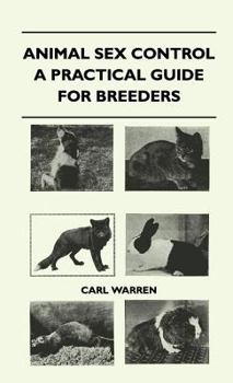 Hardcover Animal Sex Control - A Practical Guide For Breeders Book