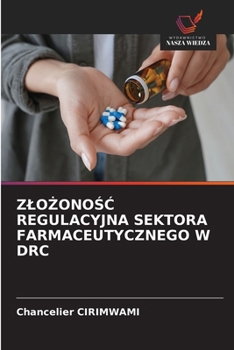 ZloZonoSC Regulacyjna Sektora Farmaceutycznego W Drc (Polish Edition)