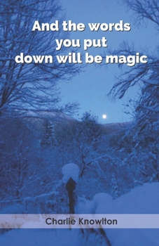 Paperback And the words you put down will be magic Book
