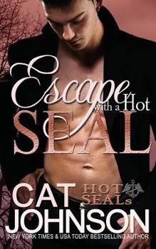 Escape with a Hot SEAL - Book #12 of the Hot SEALs