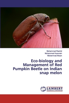 Paperback Eco-biology and Management of Red Pumpkin Beetle on Indian snap melon Book