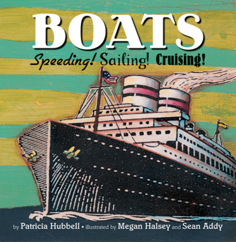 Hardcover Boats: Speeding! Sailing! Cruising! Book