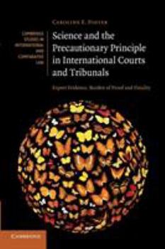 Science and the Precautionary Principle in International Courts and Tribunals: Expert Evidence, Burden of Proof and Finality - Book  of the Cambridge Studies in International and Comparative Law