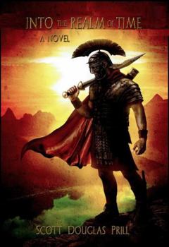 Into the Realm of Time - Book #1 of the Realm of Time