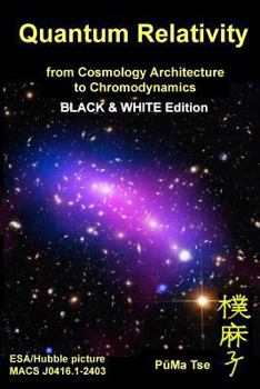 Paperback Quantum Relativity (Bw): From Cosmology Architecture to Chromodynamics Book