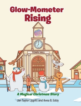 Hardcover Glow-Mometer Rising: A Magical Christmas Story Book