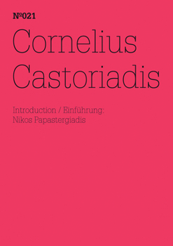 Cornelius Castoriadis - Book  of the dOCUMENTA (13): 100 Notizen - 100 Gedanken