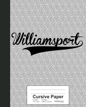 Paperback Cursive Paper: WILLIAMSPORT Notebook Book