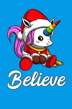 Paperback Believe: Christmas Unicorn Santa Notebook Book